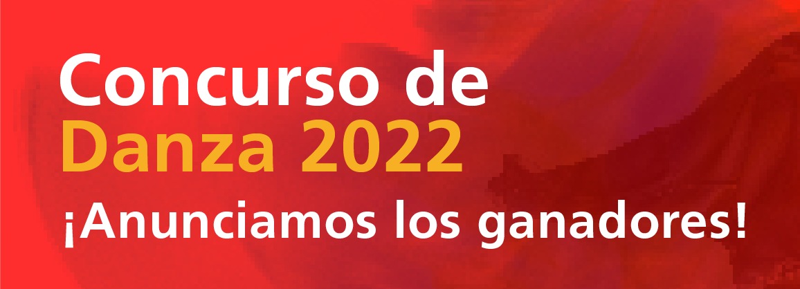 Ganadores del Concurso de Proyectos de Obras de Danza en todas sus Expresiones 2022